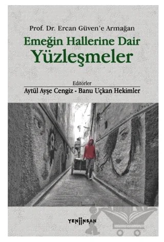 Emeğin Hallerine Dair Yüzleşmeler – Kolektif – Yeni İnsan Yayınevi kitap kapağı