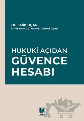 Hukuki Açıdan Güvence Hesabı – Salih Uçar – Adalet Yayınevi kitap kapağı