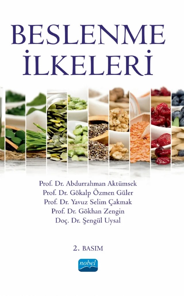 Beslenme İlkeleri – Abdurrahman Aktümsek, Gökalp Özmen Güler, Yavuz Selim Çakmak, Gökhan Zengin, Şengül Uysal – Nobel Akademik Yayıncılık kitap kapağı