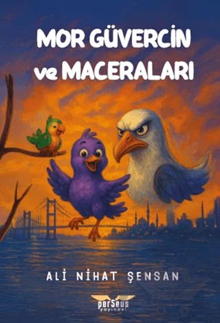 Mor Güvercin ve Maceraları – Ali Nihat Şensan – Perseus kitap kapağı