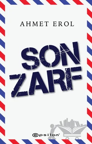 Son Zarf – Ahmet Erol – Epsilon Yayınevi kitap kapağı
