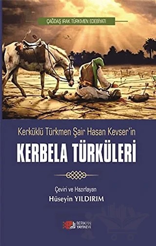 Kerküklü Türkmen Şair Hasan Kevser'in Kerbela Türküleri – Hüseyin Yıldırım – Berikan Yayınevi kitap kapağı