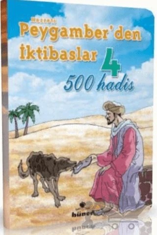 Peygamber'den İktibaslar 4 - 500 Hadis – Ramazan Sönmez – Hüner Yayınevi kitap kapağı