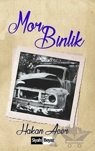Mor Binlik – Hakan Acer – Siyah Beyaz Yayınları kitap kapağı