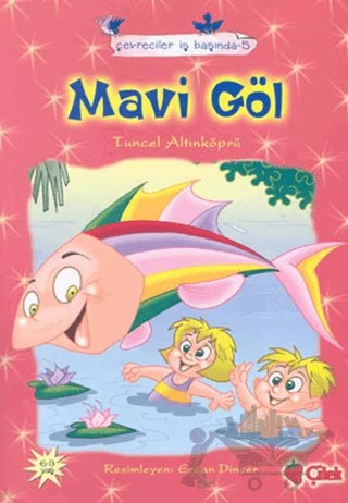 Mavi Göl – Tuncel Altınköprü – Çilek Kitaplar kitap kapağı