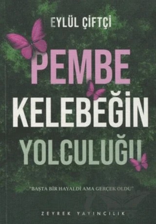 Pembe Kelebeğin Yolculuğu – Eylül Çiftçi – Zeyrek Yayıncılık kitap kapağı