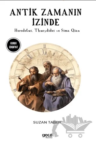 Antik Zamanın İzinde – Herodotus, Sima Qian, Thucydides – Gece Kitaplığı kitap kapağı