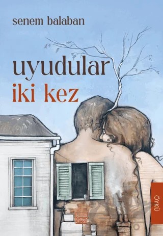 Uyudular İki Kez – Senem Balaban – Kırmızı Kalem Edebiyat kitap kapağı