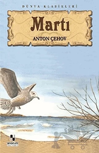 Martı – Anton Pavloviç Çehov – Anonim Yayıncılık kitap kapağı