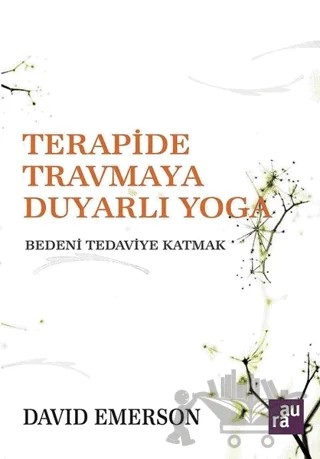 Terapide Travmaya Duyarlı Yoga – David Emerson – Aura Kitapları kitap kapağı