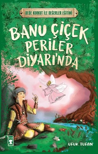 Banu Çiçek Periler Diyarı'nda – Ufuk Tufan – Timaş Çocuk kitap kapağı