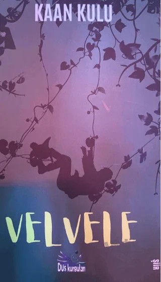 Velvele – Kaan Kulu – Düş Kurguları Yayıncılık kitap kapağı