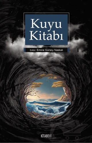 Kuyu Kitabı – Emine Gürsoy Naskalı – Kitabevi Yayınları kitap kapağı