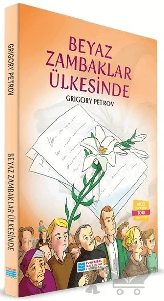 Beyaz Zambaklar Ülkesinde – Grigori Spiridonoviç Petrov, Grıgory Petrov – Evrensel İletişim Yayınları kitap kapağı