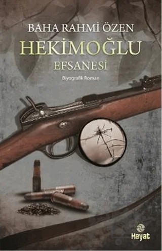 Hekimoğlu Efsanesi – Baha Rahmi Özen – Hayat Yayınları kitap kapağı