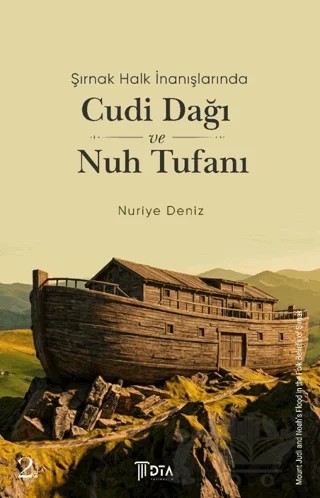 Şırnak Halk İnanışlarında Cudi Dağı ve Nuh Tufanı – Nuriye Deniz – DTA Yayıncılık kitap kapağı