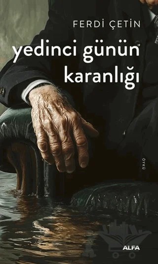 Yedinci Günün Karanlığı – Ferdi Çetin – Alfa Yayınları kitap kapağı