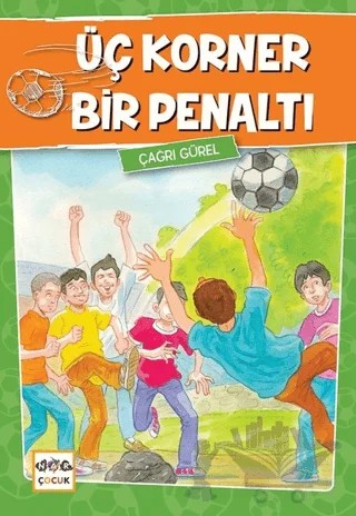 Üç Korner Bir Penaltı – Çağrı Gürel – Nar Çocuk kitap kapağı