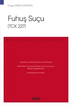 Fuhuş Suçu (TCK 227) – Ceza Hukuku Monografileri – – Duygu Merki Çoksezen – Seçkin Yayıncılık kitap kapağı