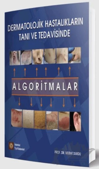 Dermatolojik Hastalıkların Tanı ve Tedavisinde Algoritmalar – Murat Durdu – İstanbul Tıp Kitabevi kitap kapağı
