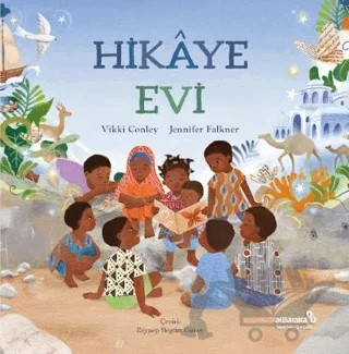 Hikâye Evi – Vikki Conley, Jennifer Falkner – Albaraka Yayınları - Çocuk kitap kapağı