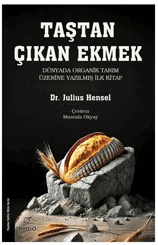 Taştan Çıkan Ekmek – Julius Hensel – ELMA Yayınevi kitap kapağı