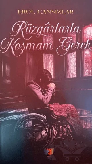 Rüzgarlarla Koşmam Gerek – Erol Cansızlar – Ateş Yayınları kitap kapağı