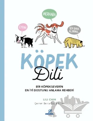 Köpek Dili - Bir Köpekseverin En İyi Dostunu Anlama Rehberi – Lili Chin – Nesnel Yayınları kitap kapağı