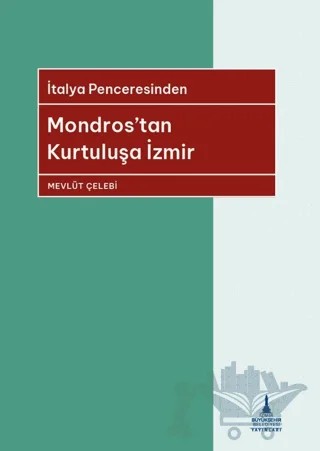 Mondros'tan Kurtuluşa İzmir – Mevlüt Çelebi – İzmir Büyükşehir Belediyesi İzmir Kent Kitaplığı kitap kapağı