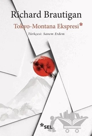 Tokyo-Montana Ekspresi – Richard Brautigan – Sel Yayıncılık kitap kapağı
