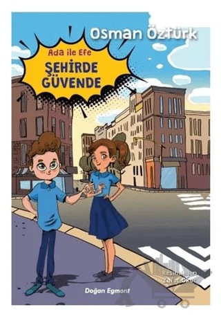 Ada ile Efe Şehirde Güvende – Osman Öztürk – Doğan Egmont Yayıncılık kitap kapağı