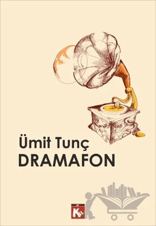 Dramafon – Ümit Tunç – Kil Yayınları kitap kapağı