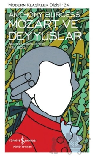 Mozart ve Deyyuslar – Anthony Burgess – İş Bankası Kültür Yayınları kitap kapağı