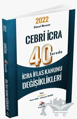 2022 Cebri İcra 40 Soruda İcra İflas Kanunu Değişiklikleri – Duran Kaya, Süleyman Kalkan – Dizgi Kitap kitap kapağı