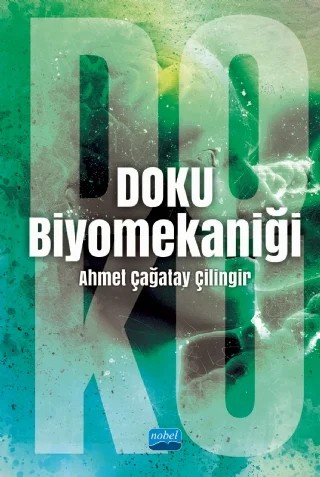 Doku Biyomekaniği – Ahmet Çağatay Çilingir – Nobel Akademik Yayıncılık kitap kapağı