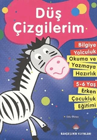 Bilgiye Yolculuk - Düş Çizgilerim – Eda Oktay – Bahçeşehir Üniversitesi Yayınları kitap kapağı