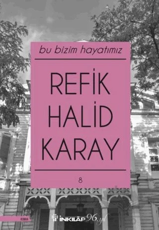 Bu Bizim Hayatımız – Refik Halid Karay – İnkılap Kitabevi kitap kapağı