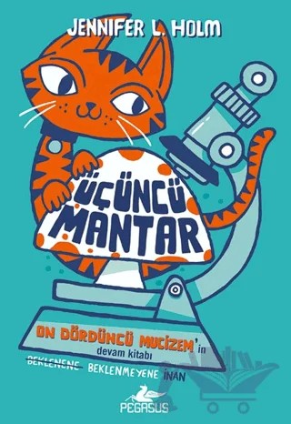 Üçüncü Mantar – Jennifer L. Holm – Pegasus Çocuk Yayınları kitap kapağı