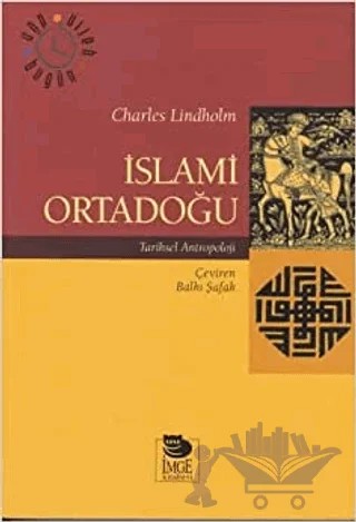 İslami Ortadoğu – Charles Lindholm – İmge Kitabevi Yayınları kitap kapağı