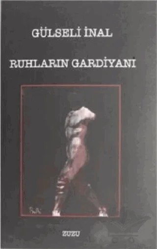 Ruhların Gardiyanı – Gülseli İnal – Zuzu Kitap kitap kapağı