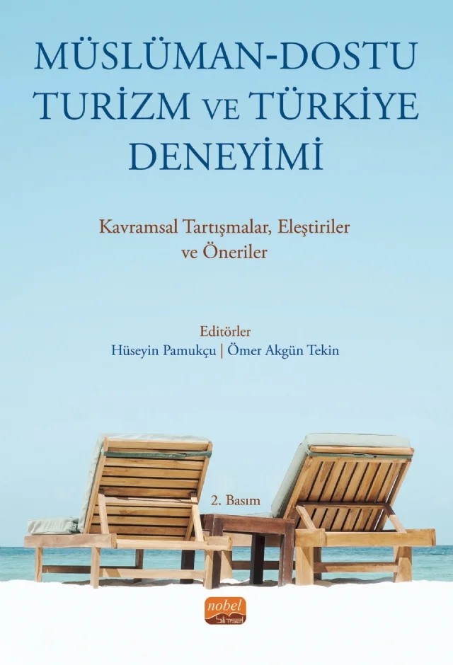 MÜSLÜMAN-DOSTU TURİZM VE TÜRKİYE DENEYİMİ - Kavramsal Tartışmalar Eleştiriler ve Öneriler – Akın Aksu, Aziz Gökhan Özkoç, Berna Ercan, Burak Pınaroğlu, Cem Tintin, Cemal İnce, Cenk Murat Koçoğlu, Engin Üngüren, Hüseyin Pamukçu, İbrahim Cemal Gençay, Kutay Oktay, Muhammed Yamaç, Mustafa Yılmaz, Oğuz Çolak, Orhan Batman, Ömer Akgün Tekin, Ömer Berke Curoğlu, Ömer Saraç, Sühendan Arıkan, Tala – Nobel Bilimsel Eserler kitap kapağı