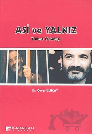 Asi ve Yalnız Yılmaz Odabaşı – Ömer Uluçay – Karahan Kitabevi kitap kapağı