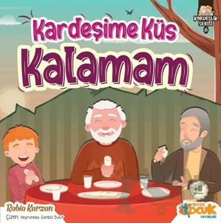 Kardeşime Küs Kalamam - Kardeşlik Serisi 6 – Rabia Karzan – Siyer Çocuk Yayınları kitap kapağı