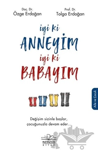 İyi ki Anneyim İyi ki Babayım – Özge Erdoğan, Tolga Erdoğan – Nemesis Kitap kitap kapağı