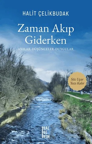 Zaman Akıp Giderken – Halit Çelikbudak – Kaldırım Yayınları kitap kapağı