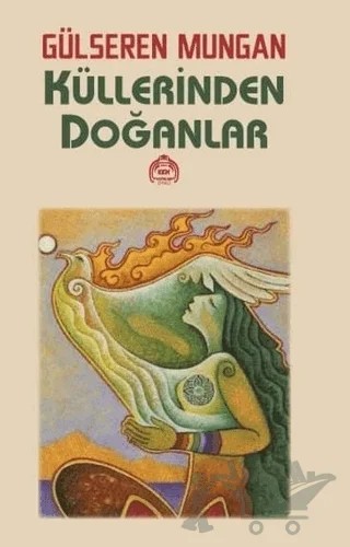 Küllerinden Doğanlar – Gülseren Mungan – Kekeme Yayınları kitap kapağı