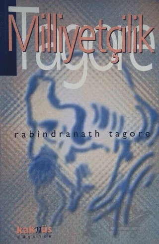 Milliyetçilik – Rabındranath Tagore – Kaknüs Yayınları kitap kapağı