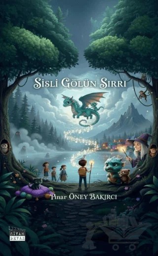 Sisli Gölün Sırrı – Pınar Öney Bakırcı – Siyah Beyaz Yayınları kitap kapağı