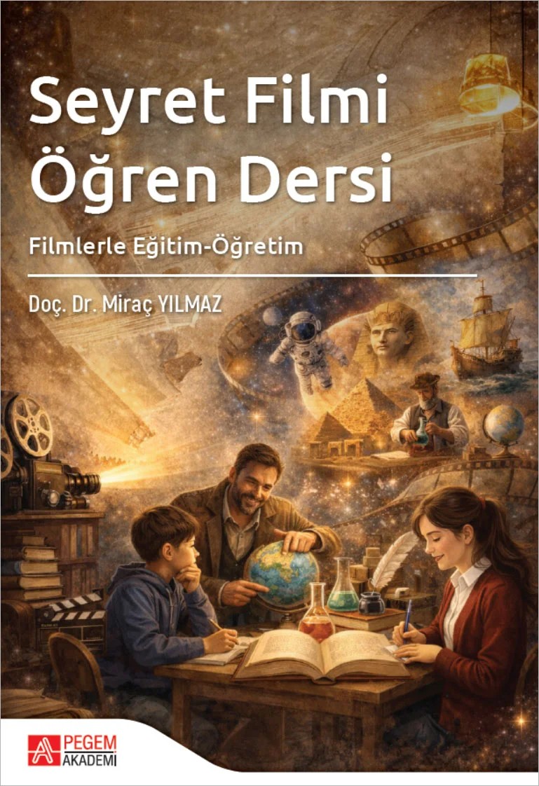 Seyret Filmi- Öğren Dersi Filmlerle Eğitim-Öğretim – Öğretim – Pegem Akademi Yayıncılık kitap kapağı
