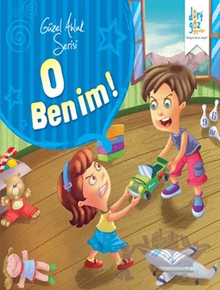 Güzel Ahlak Serisi : O Benim – Kolektif – Dörtgöz Yayınları kitap kapağı